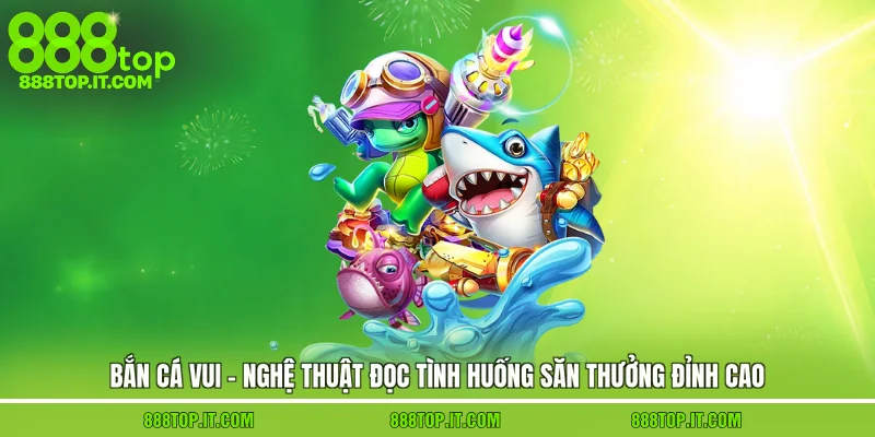 Bắn cá vui