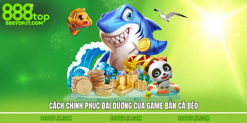 Game bắn cá béo