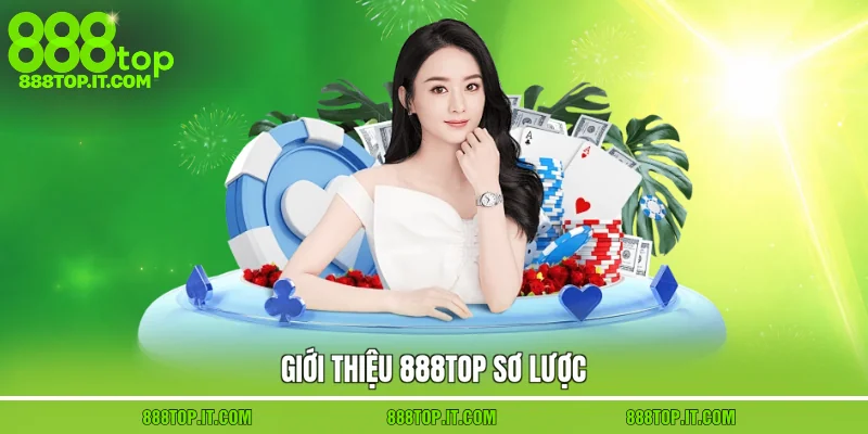 Giới thiệu 888top sơ lược