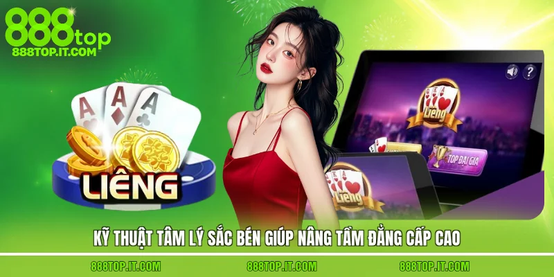 Kỹ thuật tâm lý sắc bén giúp nâng tầm đẳng cấp cao