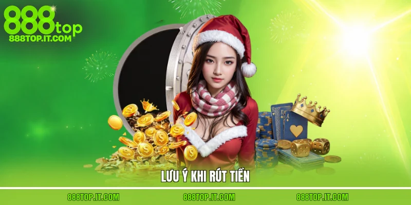 Lưu ý khi rút tiền
