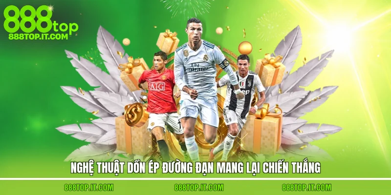 Nghệ thuật dồn ép đường đạn mang lại chiến thắng