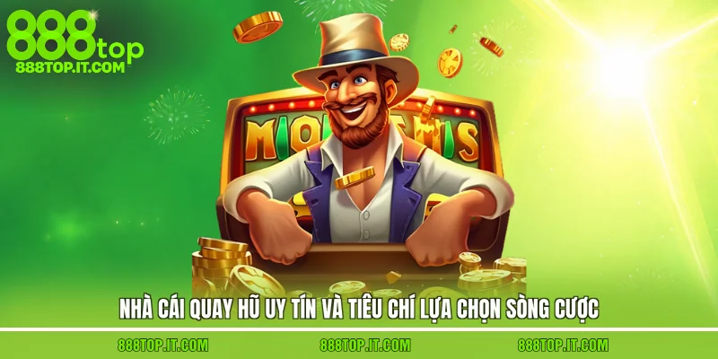 nhà cái quay hũ uy tín