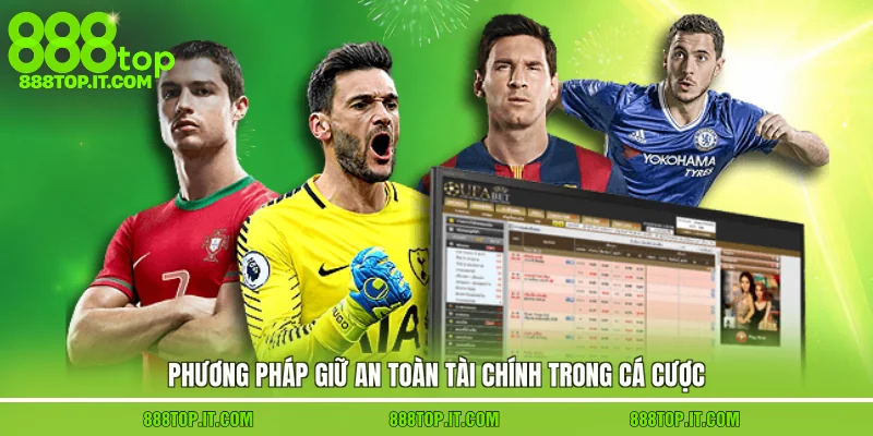Phương pháp giữ an toàn tài chính trong cá cược