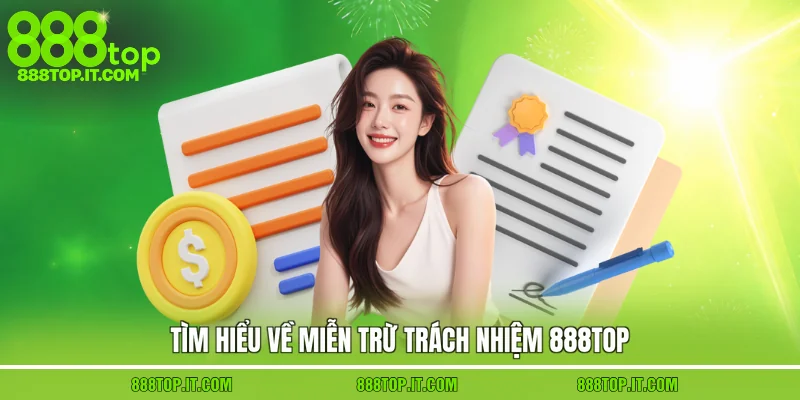 Tìm hiểu về miễn trừ trách nhiệm 888top