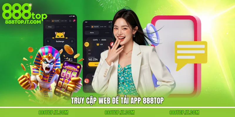 Truy cập web để tải app 888top