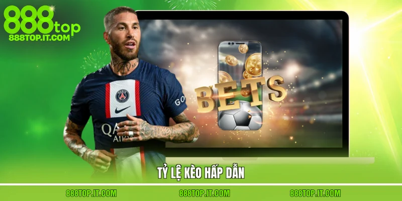 Tỷ lệ kèo hấp dẫn